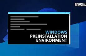 Image result for Windows Preinstallation Environment