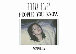 Image result for People You Know Lyrics Pic