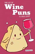 Image result for Funny Wine Puns