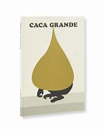 Image result for Caca Grande