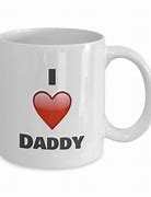 Image result for I Love Daddy Mug