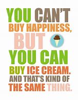 Image result for Quotes About Ice Cream