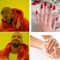 Image result for Drake Nails Meme