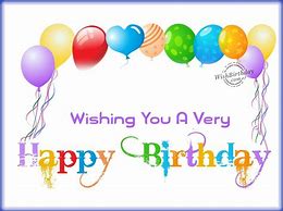 Image result for Wishing You Happy Birthday