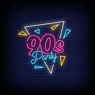 Image result for 90s Party Signs