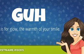 Image result for Guh Name Pic