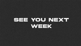 Image result for See You Next Week Clip Art