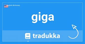 Image result for Giga Meaning