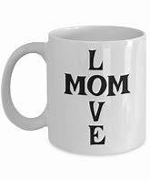 Image result for I Love My Mom Mug