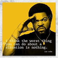 Image result for Ice Cube Lyric Quotes