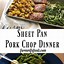 Image result for Pork Chop Sheet Pan Dinner