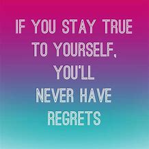 Image result for Always Stay True to Yourself Quotes