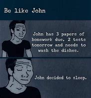 Image result for Be Like John Meme