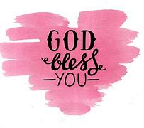 Image result for Picture of God Bless You Too