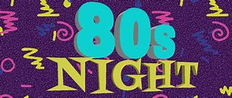 Image result for 80s Theme Night