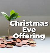 Image result for Chirstmas Eve Offering