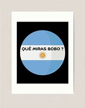 Image result for Que Miras Bobo Art