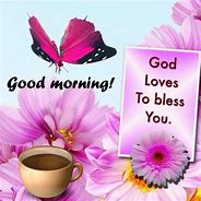 Image result for Good Morning God Bless You