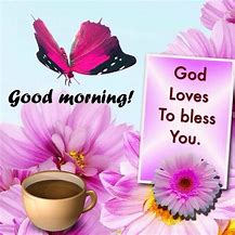 Image result for Good Morning May God Bless You