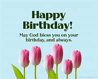 Image result for Happy Birthday Blessing Wishes