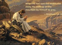 Image result for Matthew 14:23