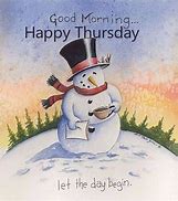 Image result for Have a Great Thursday Winter