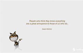 Image result for People Who Know Everything Quotes