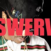 Image result for Swerve Meaning