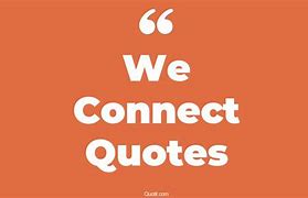 Image result for Connect Quotes