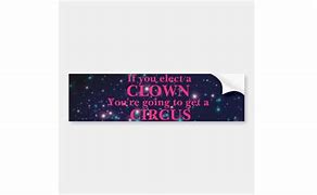 Image result for Elect a Clown