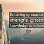 Image result for Quotes On Knowing Stuff