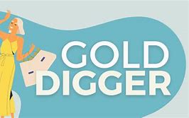 Image result for Gold Digger Lyrics Meaning