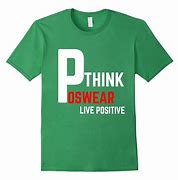 Image result for Positive Outlook T-Shirt