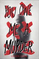 Image result for You Owe Me Muerder Book