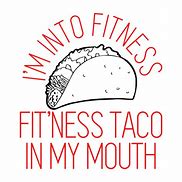 Image result for Fitness Taco Meme