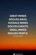 Image result for Small People Talk About People Quote