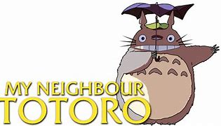 Image result for My Neighbhbor Totoro