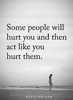 Image result for Quotes About People Who Hurt You