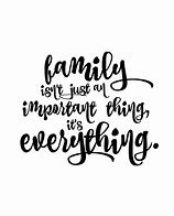 Image result for Family Quotes and Sayings Black and White