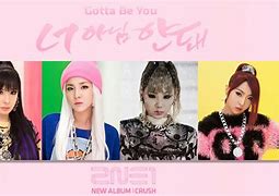 Image result for 2NE1 Gotta Be You