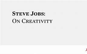 Image result for Steve Jobs Creativity Quote