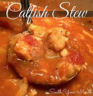 Image result for Old-Fashioned Southern Catfish Stew