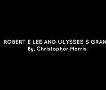 Image result for Robert E Lee and Ulysses Grant