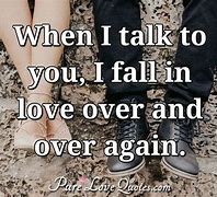 Image result for When I Talk to You Quotes