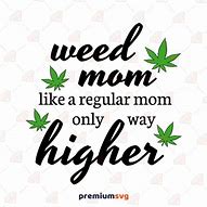 Image result for Weed Mom SVG