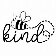 Image result for Be Kind Bee SVG