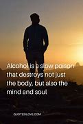 Image result for Anti-Alcohol Quotes