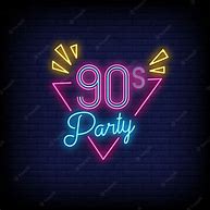 Image result for 90s Party Signs