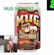 Image result for Mug Root Beer Funny