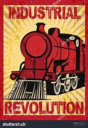 Image result for Industrial Revolution Pics